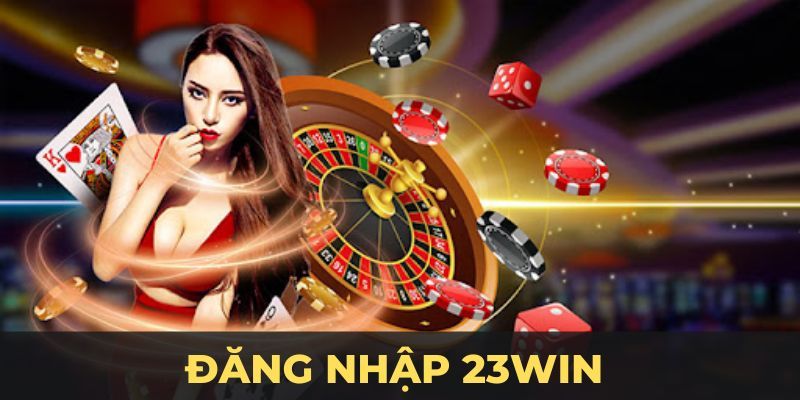 hướng dẫn đăng nhập 23win